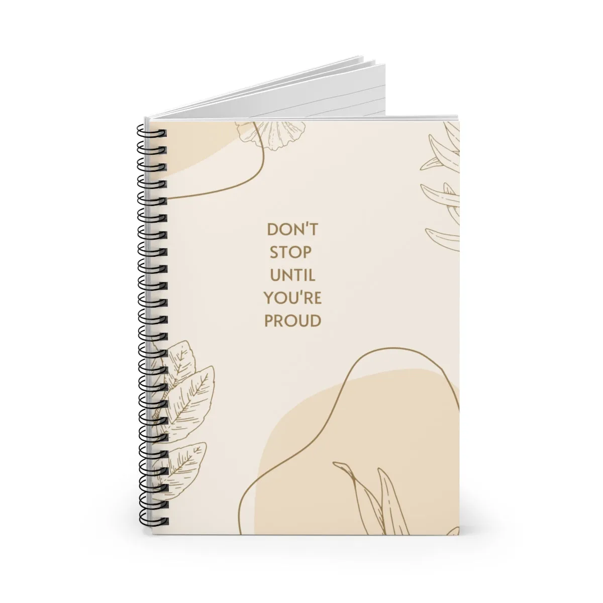 Don't Stop Until You're Proud Spiral Notebook - Ruled Line